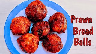 Prawn Bread Balls  Prawn Recipe  Bread Recipe  Snacks Recipe চিংড়ি রেসিপি  ব্রেড রেসিপি [upl. by Oirretno]