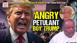 Jane Elliott RIPS into white America for voting for quotpetulant boyquot Trump again  Roland Martin [upl. by Ekal]