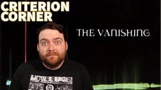 The Criterion Corner Episode 52  THE VANISHING 1988 [upl. by Alejandro]