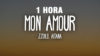 1 HORA Zzoilo amp Aitana  Mon Amour Remix LetraLyrics [upl. by Annice]