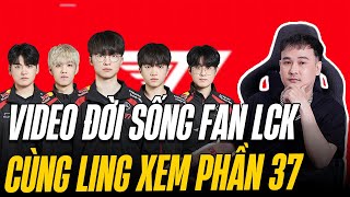 VIDEO ĐỜI SỐNG FAN LCK  BỚI TÔ CƠM CÙNG LING XEM PHẦN 37  LING REACTION [upl. by Atteragram]