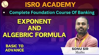 Exponent and algebraic formula based questions  MATHS  BY SONU SIR  ISRO ACADEMY [upl. by Slein]