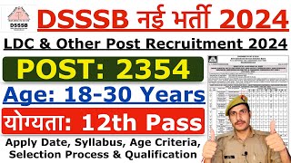 DSSSB Group C Recruitment 2024  DSSSB LDC Junior Assistant New Vacancy 2024  Age Syllabus Info [upl. by Gaspard678]