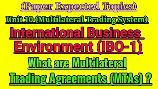 IBO 1  UNIT 10 MULTILATERAL TRADE AGREEMENTS  JUNEDECEMBER TEE EXPECTED QampA [upl. by Bundy]