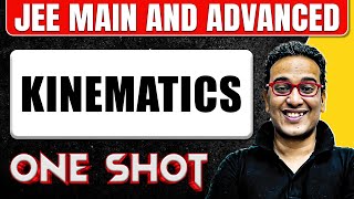 KINEMATICS in One Shot All Concepts amp PYQs Covered  JEE Main amp Advanced [upl. by Ahsinra]