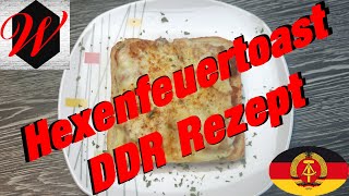 Wie wäre es mit „würziger Hexenfeuertoast – Einfaches amp leckeres DDRRezept [upl. by Shetrit]