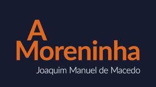 A moreninha  Joaquim Manuel de Macedo AUDIOLIVRO [upl. by Murielle]