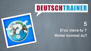 Allemand pour débutants A1A2  Deutschtrainer D’où vienstu [upl. by Hall]