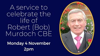 4th November 2024  2pm  A service to celebrate the life of Robert Murdoch CBE [upl. by Orren]