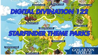 Starfinder Theme Parks  Digital Divination 122 [upl. by Niro690]