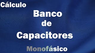 Cálculo para Banco de Capacitores Monofásico [upl. by Shanon]