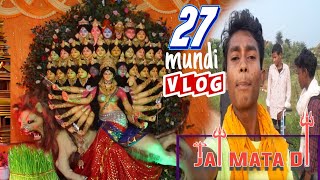 DURGA MAA 27 mundi wala दुर्गा माँ  FIRST VLOG VIDEO [upl. by Agustin]