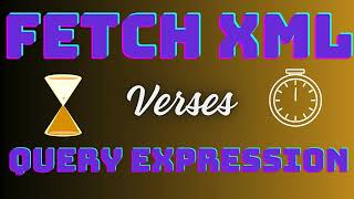 Difference between FetchXML and QueryExpression [upl. by Ailugram]