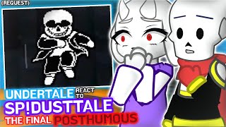 Undertale React To SPDusttale The Final Posthumous Request [upl. by Klatt]