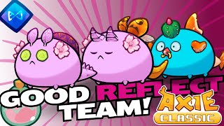 Axie Classic Reflect Meta🏆 Axie Infinity Classic Leaderboard Meta Team [upl. by Ecirtel]