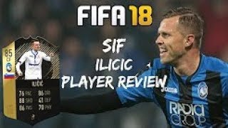 FIFA 18  ILICIC IF 85  PLAYER REVIEW FR [upl. by Delija]