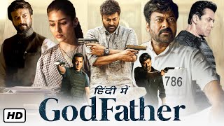 GodFather Full Movie In Hindi 2022  Chiranjeevi Salman Khan Nayanthara  1080p HD Facts amp Details [upl. by Donella]