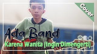 Ada Band  Karena Wanita Ingin Dimengerti  Bass Cover [upl. by Brunell]