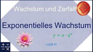 Exponentielles Wachstum Grundlagen  Gleichung Wachstumsfaktor Anfangswert [upl. by Aicat988]