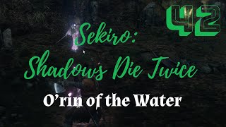 Sekiro p42  How to beat O’rin of the Water boss [upl. by Shaffer175]