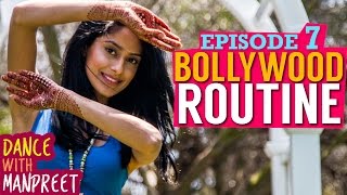 Dance With Manpreet  Episode 7  Learn a BOLLYWOOD ROUTINE [upl. by Jolene149]