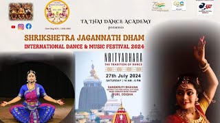 NRITYADHARA FESTIVAL 2024  PURI FESTIVAL Ta Thai Dance Academy Classical dance [upl. by Inasah]