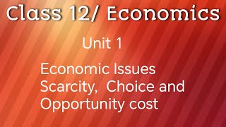 Economic issues  Scarcity choice and opportunity cost [upl. by Mintun]