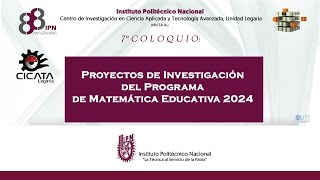 día1V del 7o COLOQUIO PROYECTOS DE INVESTIGACIÓN DEL PROGRAMA DE MATEMÁTICA EDUCATIVA 2024 [upl. by Tacita]