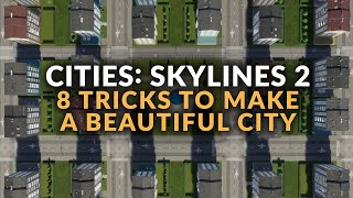 CITIES SKYLINES 2  TIPS FOR A BEAUTIFUL CITY  Quays Cul de Sacs Developer Mode amp More Guide [upl. by Anerbas]