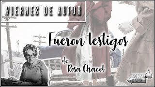 Viernes de autor  Fueron testigos de Rosa Chacel [upl. by Alegre]