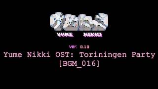 Yume Nikki OST Toriningen Party Extended [upl. by Stalk899]