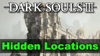 Hidden Locations Guide  Dark Souls 3 [upl. by Cleopatre]