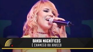 Banda Magníficos  É Chamego Ou Xaveco  É Só Sucesso  Piatã FM [upl. by Torruella]