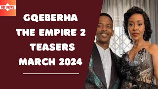 Gqeberha The Empire 2 Teasers March 2024  Mzansi Magic [upl. by Greta]