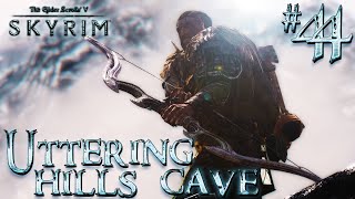 Lets Play Skyrim Part 44  UTTERING HILLS CAVE [upl. by Gauthier]