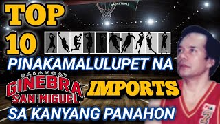 Top 10 Greatest Ginebra Imports under Robert Jaworskis Era [upl. by Ligriv592]