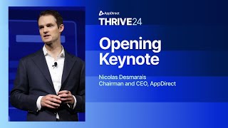 Thrive Opening Keynote Nicolas Desmarais CEO AppDirect [upl. by Fernandina723]