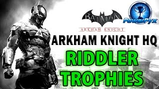 Batman Arkham Knight  Arkham Knight HQ  All Riddler Trophy Locations [upl. by Stiruc]