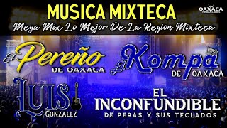 Musica Mixteca  Mega Mix  Las Mejores Musica De La Región Mixteca [upl. by Dario]