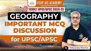 IMPORTANT MCQ DISCUSSION  GEOGRAPHY  APSCUPSC  CSAP IAS ACADEMY [upl. by Anirda]