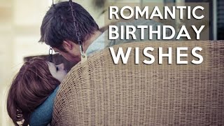 The Most Romantic Birthday Wishes happybirthday romantic [upl. by Philipp]