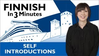 Learn Finnish  Finnish in Three Minutes  How to Introduce Yourself in Finnish [upl. by Zobkiw283]