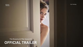 The Rosamund Pike Season 6 Movie  Official Trailer  Top Trending [upl. by Neuburger]