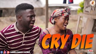 CRY DIE😂  Ep 23  FULL EPISODE [upl. by Enaoj]