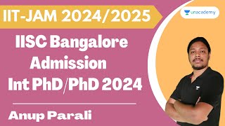 IISC Bangalore Admission Int PhD  PhD 2024  Complete Details  Anup Parali iiscbangalore [upl. by Alimrahs94]