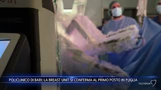 Policlinico di Bari la Breast Unit si conferma al primo posto in Puglia [upl. by Earized]