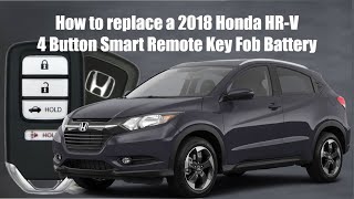 How to replace a 2018 Honda HRV 4 Button Smart Remote Key Fob Battery [upl. by Allak452]