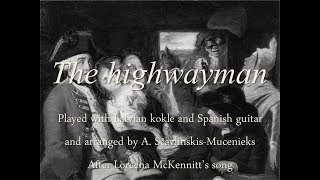 The highwayman  with Latvian kokle and Spanish guitar [upl. by Nosnar236]