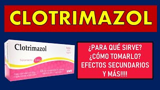 🔴 CLOTRIMAZOL  PARA QUÉ SIRVE EFECTOS SECUNDARIOS MECANISMO DE ACCIÓN Y CONTRAINDICACIONES [upl. by Wehner251]