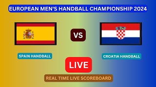 Spain Vs Croatia LIVE Score UPDATE Today European Mens Handball Championship Jan 12 2024 [upl. by Laris]